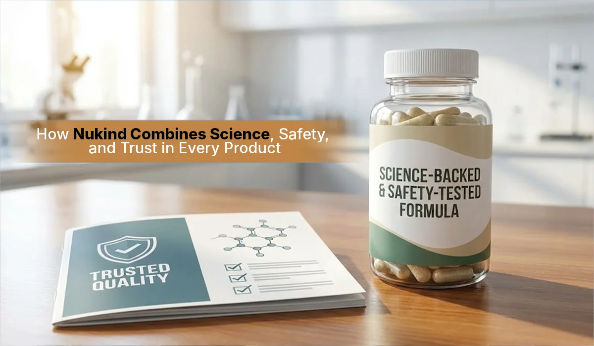 How Nukind Combines Science, Safety, and Trust in Every Product
