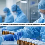 The Role of Research and Development in Modern Pharma Manufacturing