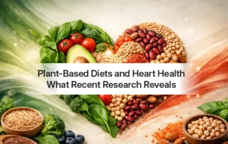 Plant-Based Diets and Heart Health: What Recent Research Reveals
