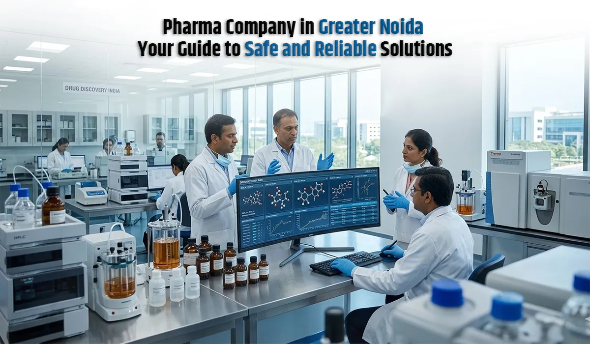 Pharma Company in Greater Noida: Your Guide to Safe and Reliable Solutions