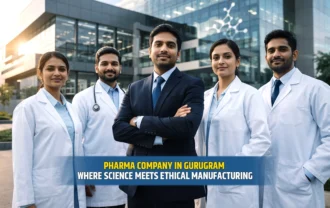 Pharma Company in Gurugram: Where Science Meets Ethical Manufacturing