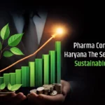From Manufacturing to Distribution: How a Pharma Company in Haryana Builds Trust