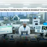 Searching for a Reliable Pharma Company in Ahmedabad? Start Here