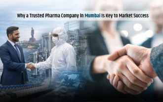 Why a Trusted Pharma Company in Mumbai Is Key to Market Success