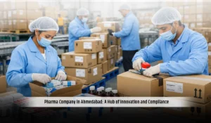 Pharma Company in Ahmedabad: A Hub of Innovation and Compliance