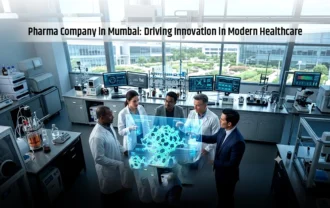 Pharma Company in Mumbai: Driving Innovation in Modern Healthcare