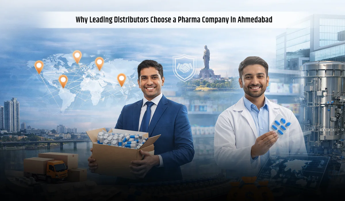 Why Leading Distributors Choose a Pharma Company in Ahmedabad