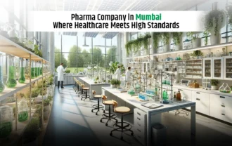 Pharma Company in Mumbai: Where Healthcare Meets High Standards