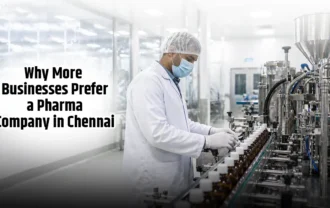 Why More Businesses Prefer a Pharma Company in Chennai