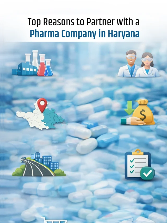 Top Reasons to Partner with a Pharma Company in Haryana