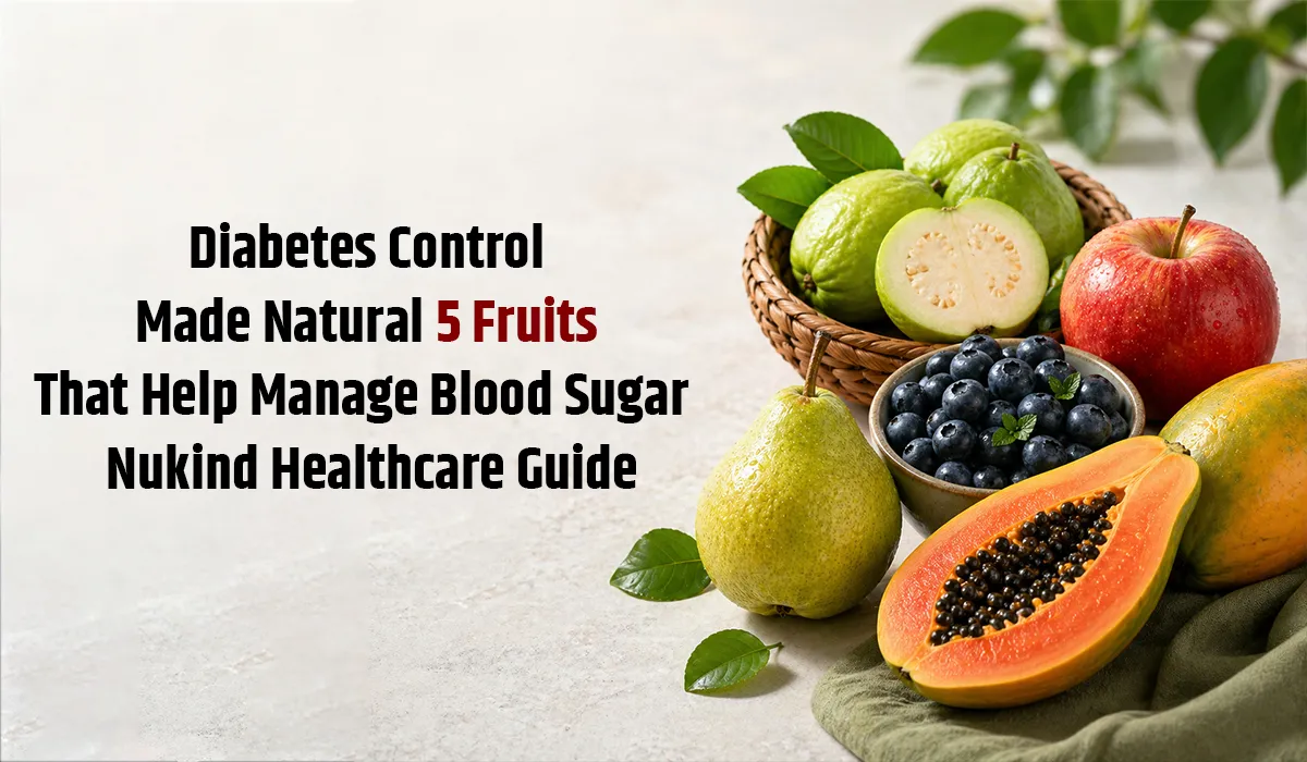 Diabetes Control Made Natural: 5 Fruits That Help Manage Blood Sugar | Nukind Healthcare Guide
