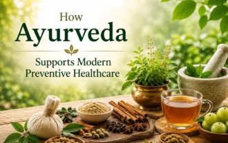 How Ayurveda Supports Modern Preventive Healthcare
