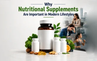 Why Nutritional Supplements Are Important in Modern Lifestyles