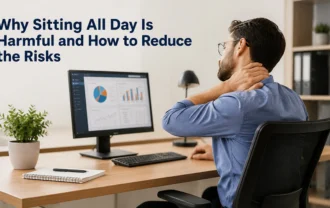 Why Sitting All Day Is Harmful and How to Reduce the Risks