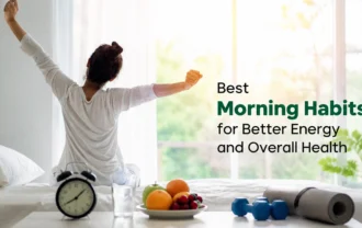 Best Morning Habits for Better Energy and Overall Health