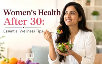 Women's Health After 30: Essential Wellness Tips for a Healthy Life