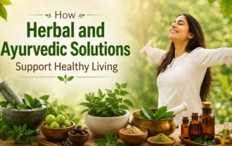 How Herbal and Ayurvedic Solutions Support Healthy Living