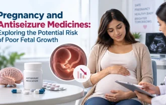 Pregnancy and Antiseizure Medicines: Exploring the Potential Risk of Poor Fetal Growth