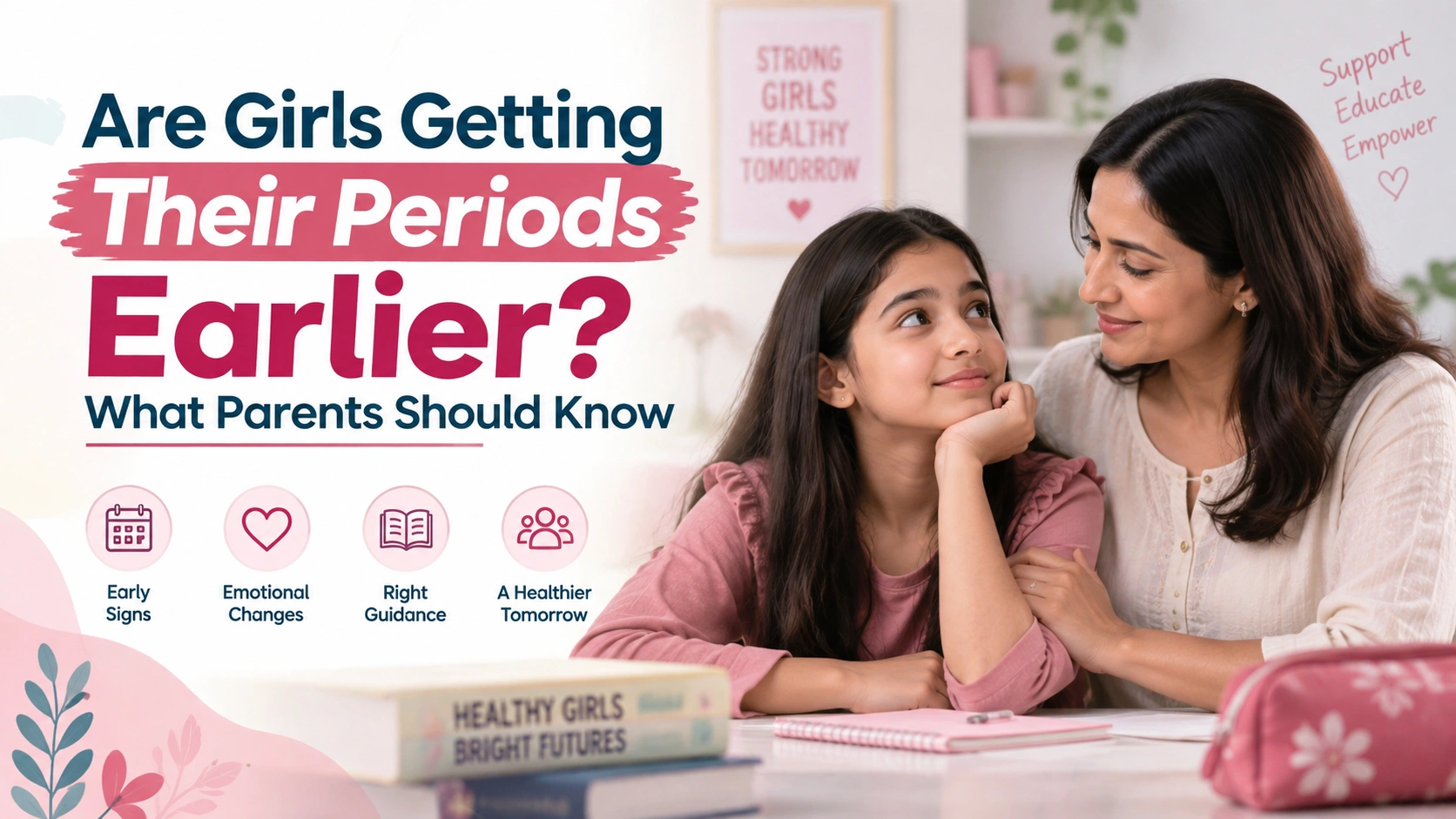 Are Girls Getting Their Periods Earlier? What Parents Should Know