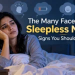 The Many Faces of a Sleepless Night: Signs You Shouldn’t Ignore