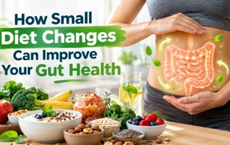 How Small Diet Changes Can Improve Your Gut Health