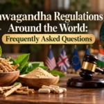Ashwagandha Regulations Around the World: Frequently Asked Questions